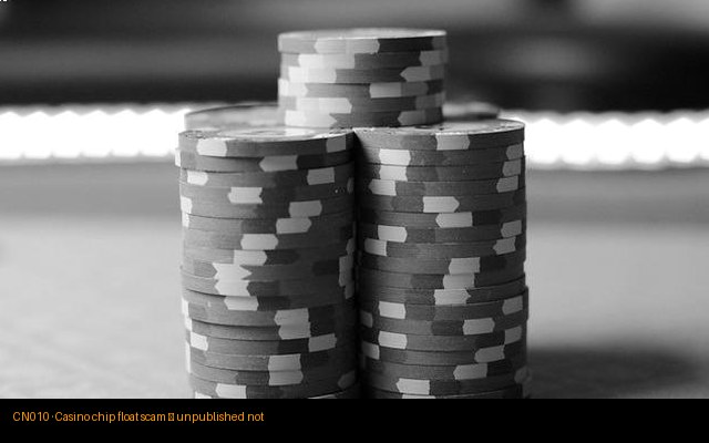 Casino chip float scam — unpublished notes