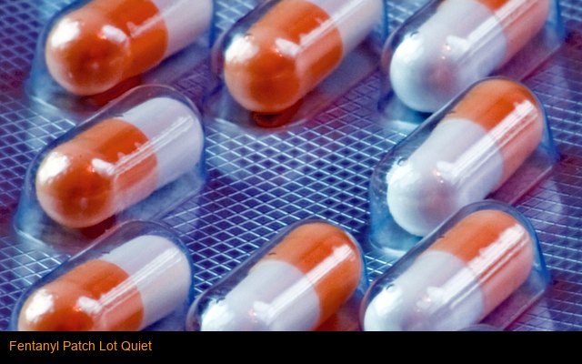 Fentanyl Patch Lot Quiet