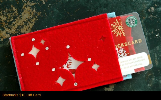 Starbucks $10 Gift Card