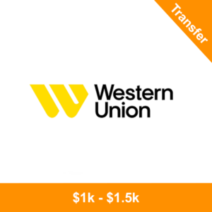 Western Union Transfer | $1k - $1.5k